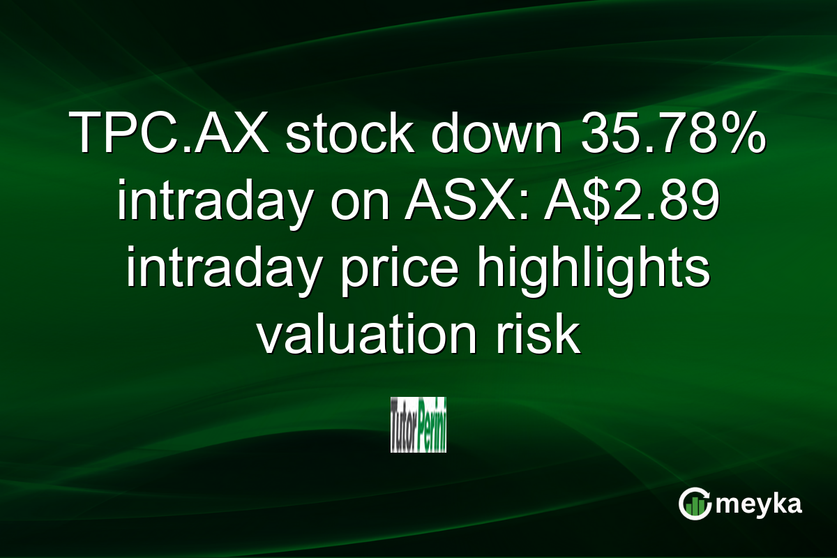 TPC.AX stock down 35.78% intraday on ASX: A$2.89 intraday price highlights valuation risk