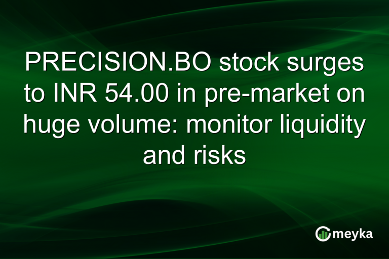 PRECISION.BO stock surges to INR 54.00 in pre-market on huge volume: monitor liquidity and risks