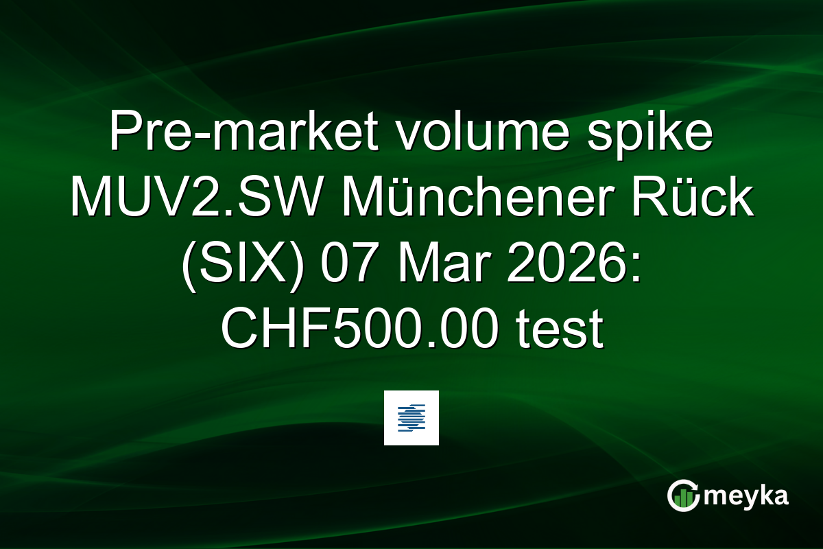 Pre-market volume spike MUV2.SW Münchener Rück (SIX) 07 Mar 2026: CHF500.00 test