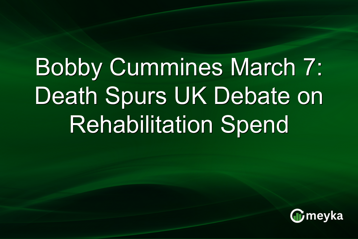 Bobby Cummines March 7: Death Spurs UK Debate on Rehabilitation Spend