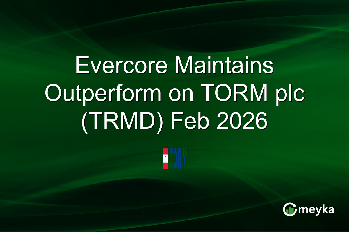 Evercore Maintains Outperform on TORM plc (TRMD) Feb 2026