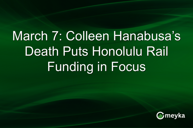 March 7: Colleen Hanabusa’s Death Puts Honolulu Rail Funding in Focus