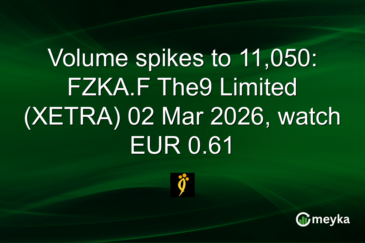 Volume spikes to 11,050: FZKA.F The9 Limited (XETRA) 02 Mar 2026, watch EUR 0.61