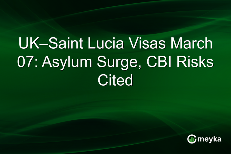 UK–Saint Lucia Visas March 07: Asylum Surge, CBI Risks Cited