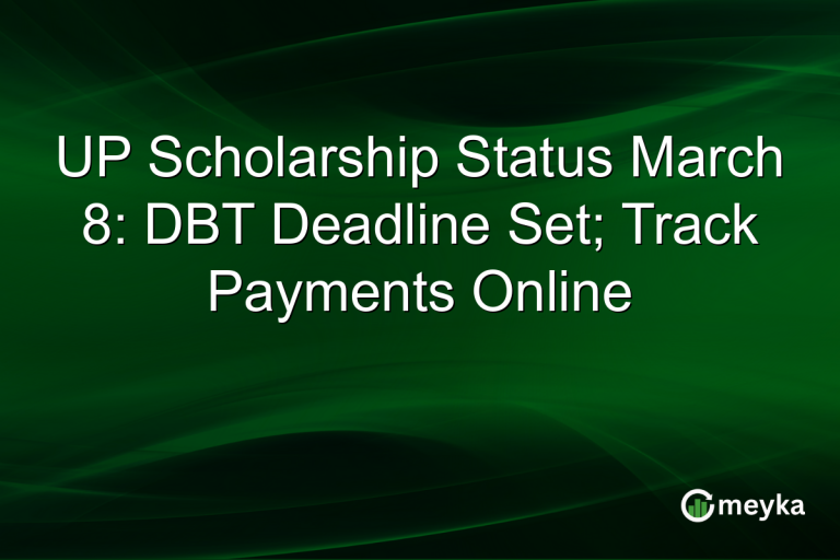 UP Scholarship Status March 8: DBT Deadline Set; Track Payments Online
