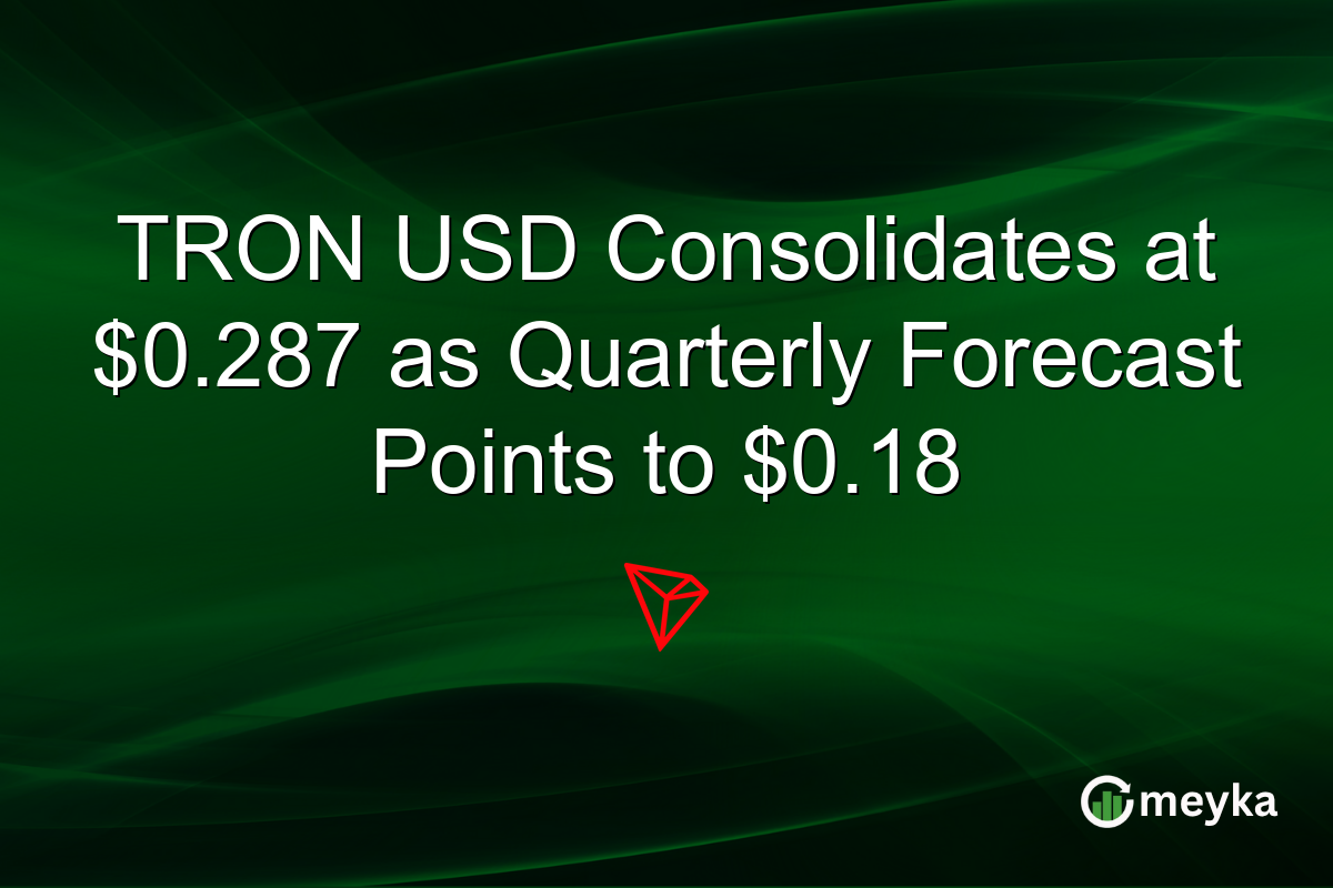 TRON USD Consolidates at $0.287 as Quarterly Forecast Points to $0.18