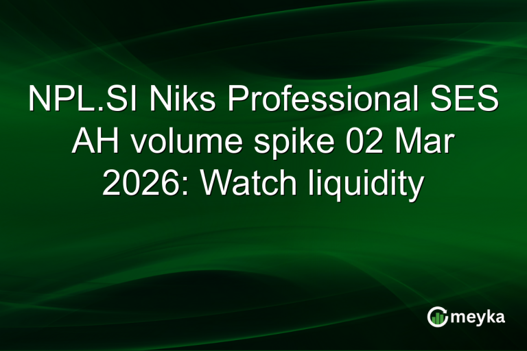 NPL.SI Niks Professional SES AH volume spike 02 Mar 2026: Watch liquidity