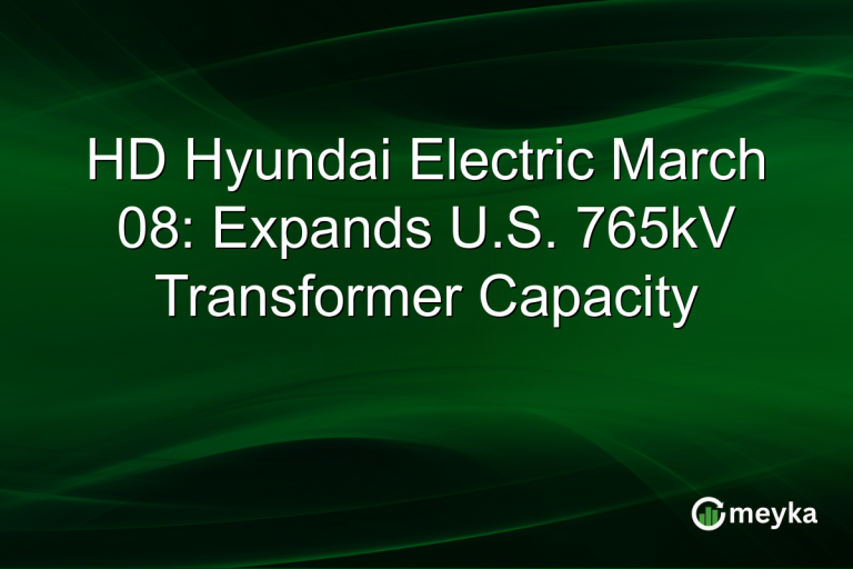 HD Hyundai Electric March 08: Expands U.S. 765kV Transformer Capacity