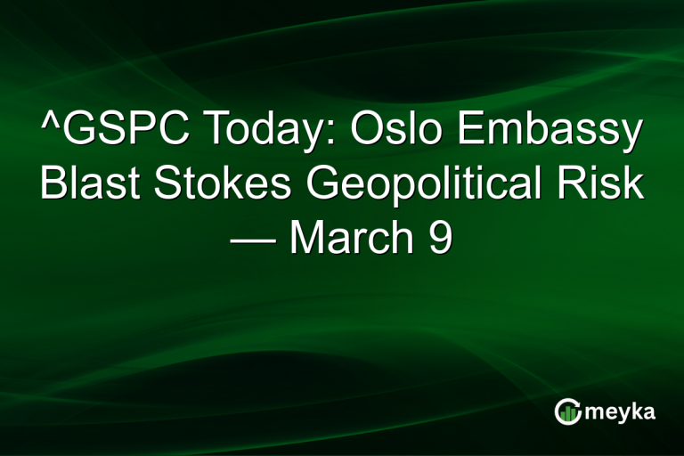 ^GSPC Today: Oslo Embassy Blast Stokes Geopolitical Risk — March 9