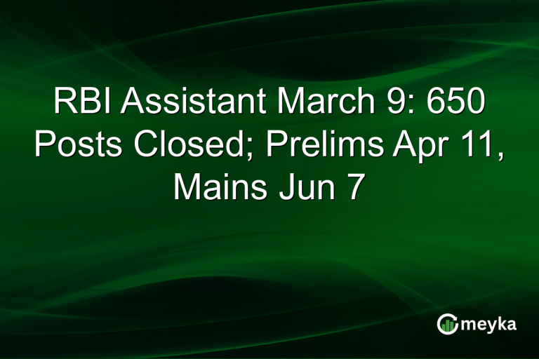 RBI Assistant March 9: 650 Posts Closed; Prelims Apr 11, Mains Jun 7