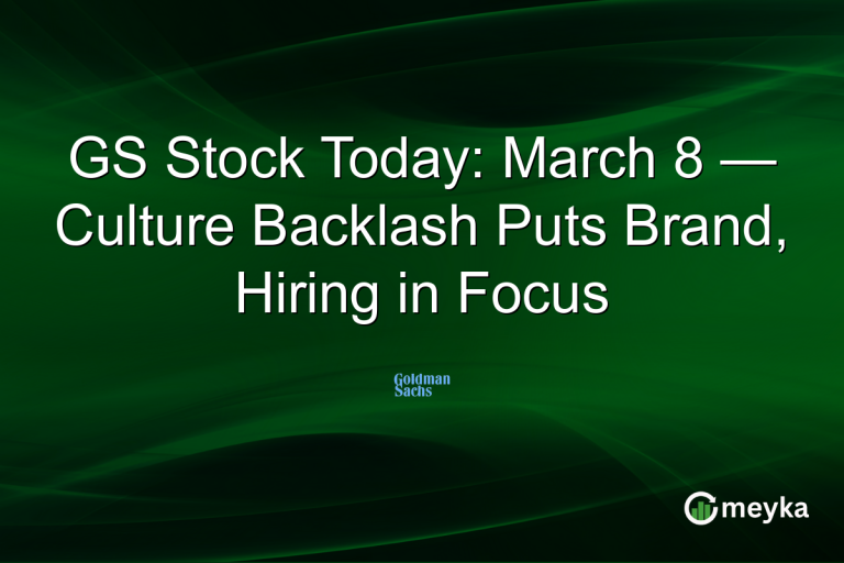 GS Stock Today: March 8 — Culture Backlash Puts Brand, Hiring in Focus