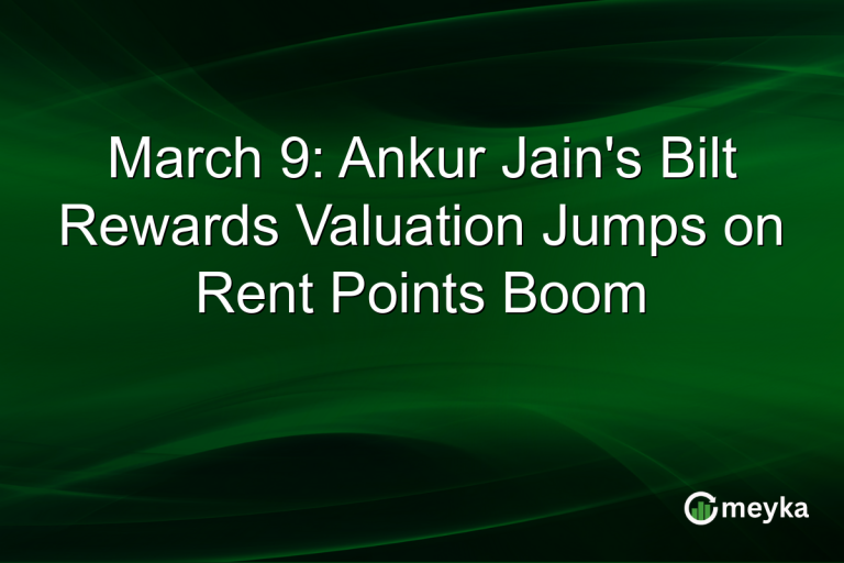 March 9: Ankur Jain's Bilt Rewards Valuation Jumps on Rent Points Boom