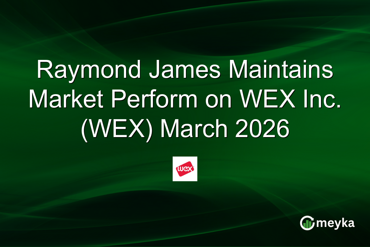 Raymond James Maintains Market Perform on WEX Inc. (WEX) March 2026