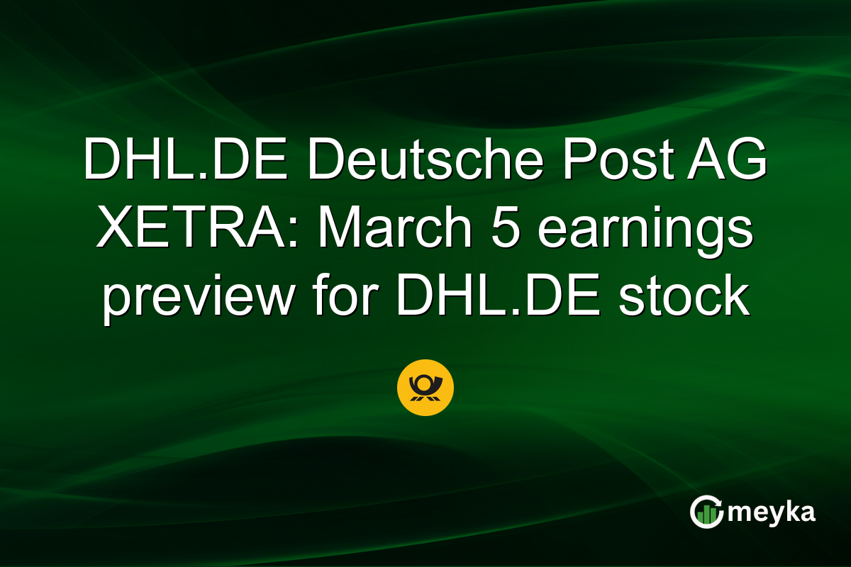 DHL.DE Deutsche Post AG XETRA: March 5 earnings preview for DHL.DE stock