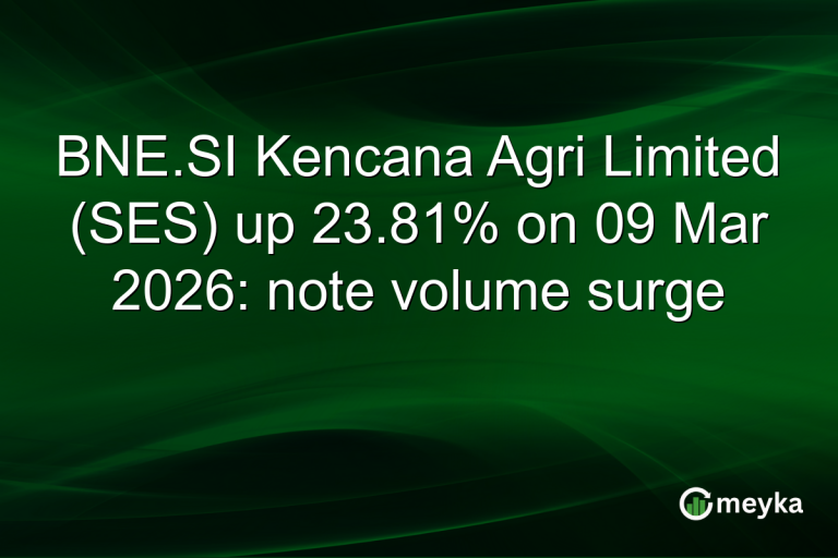 BNE.SI Kencana Agri Limited (SES) up 23.81% on 09 Mar 2026: note volume surge