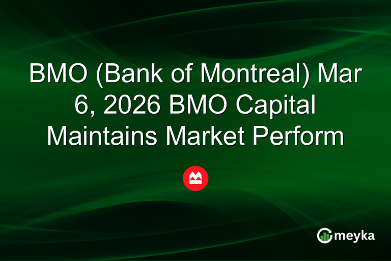 BMO (Bank of Montreal) Mar 6, 2026 BMO Capital Maintains Market Perform