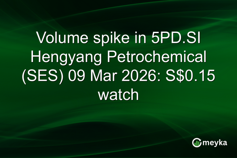 Volume spike in 5PD.SI Hengyang Petrochemical (SES) 09 Mar 2026: S$0.15 watch
