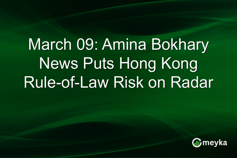 March 09: Amina Bokhary News Puts Hong Kong Rule-of-Law Risk on Radar