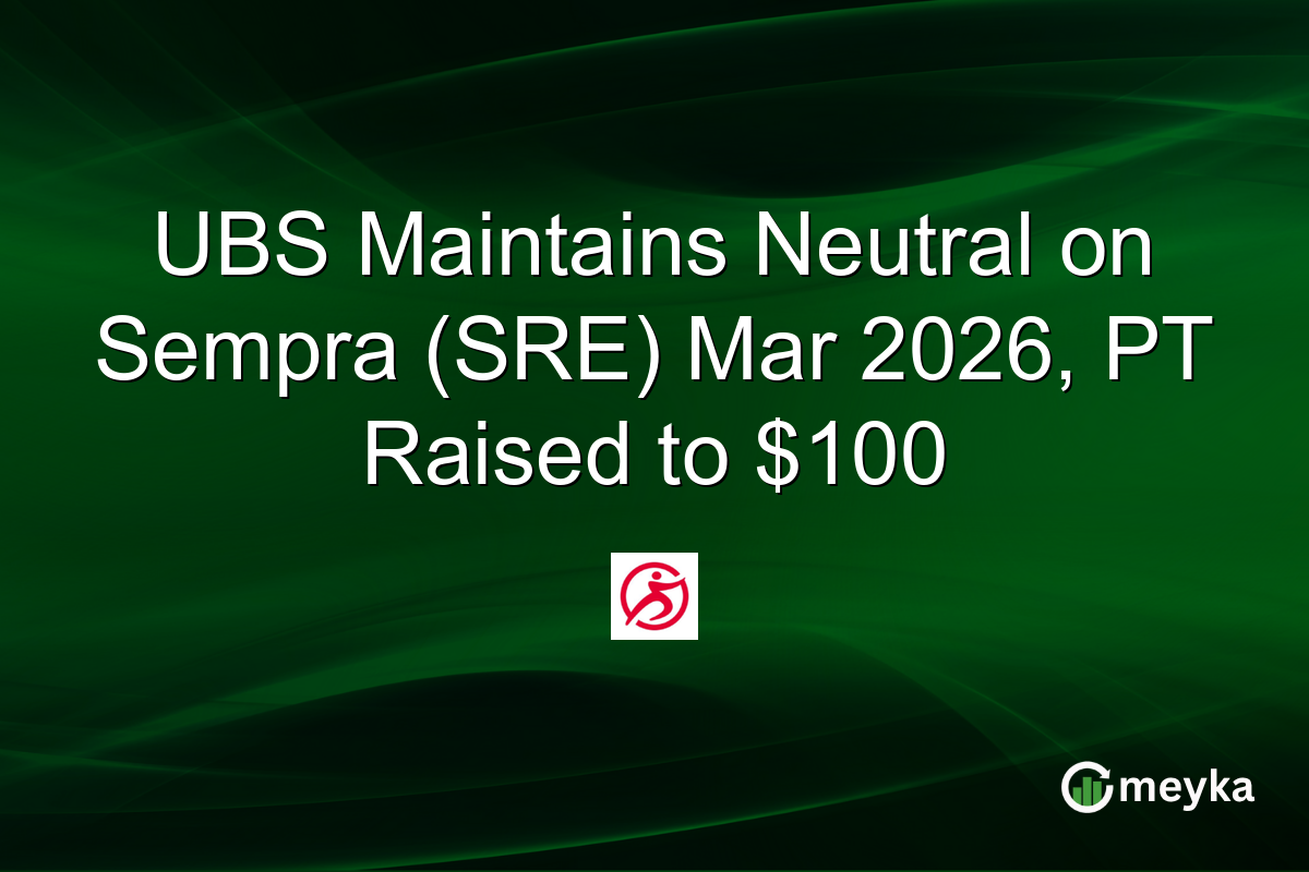 UBS Maintains Neutral on Sempra (SRE) Mar 2026, PT Raised to $100