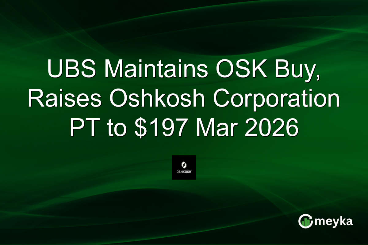 UBS Maintains OSK Buy, Raises Oshkosh Corporation PT to $197 Mar 2026