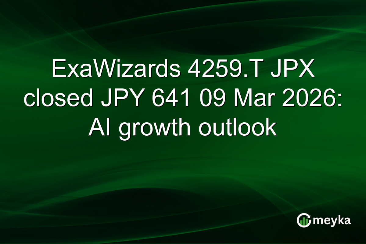 ExaWizards 4259.T JPX closed JPY 641 09 Mar 2026: AI growth outlook