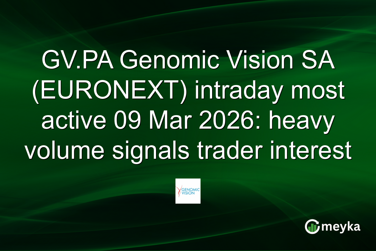 GV.PA Genomic Vision SA (EURONEXT) intraday most active 09 Mar 2026: heavy volume signals trader interest