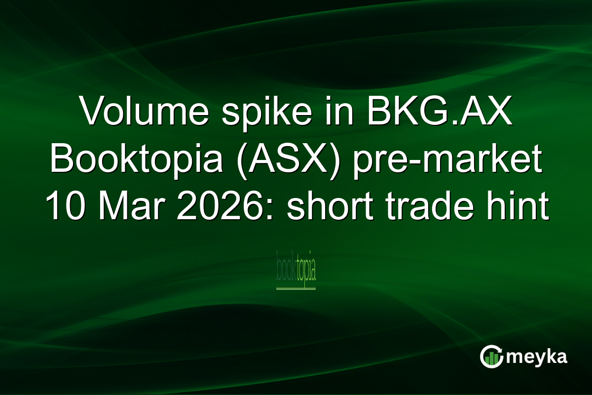 Volume spike in BKG.AX Booktopia (ASX) pre-market 10 Mar 2026: short trade hint