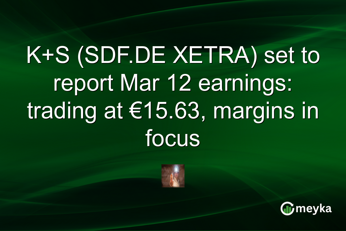 K+S (SDF.DE XETRA) set to report Mar 12 earnings: trading at €15.63, margins in focus