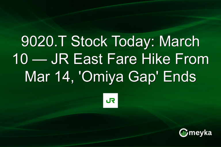 9020.T Stock Today: March 10 — JR East Fare Hike From Mar 14, 'Omiya Gap' Ends