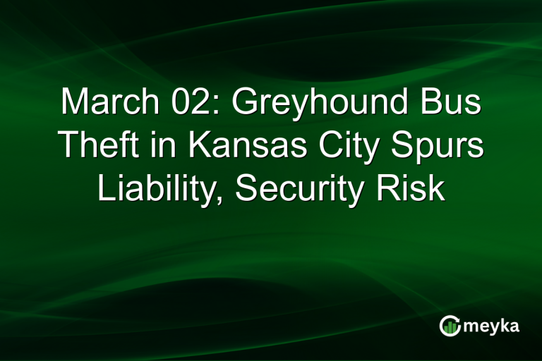 March 02: Greyhound Bus Theft in Kansas City Spurs Liability, Security Risk
