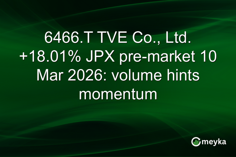 6466.T TVE Co., Ltd. +18.01% JPX pre-market 10 Mar 2026: volume hints momentum