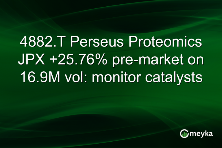 4882.T Perseus Proteomics JPX +25.76% pre-market on 16.9M vol: monitor catalysts