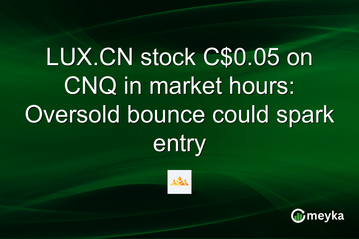 LUX.CN stock C$0.05 on CNQ in market hours: Oversold bounce could spark entry