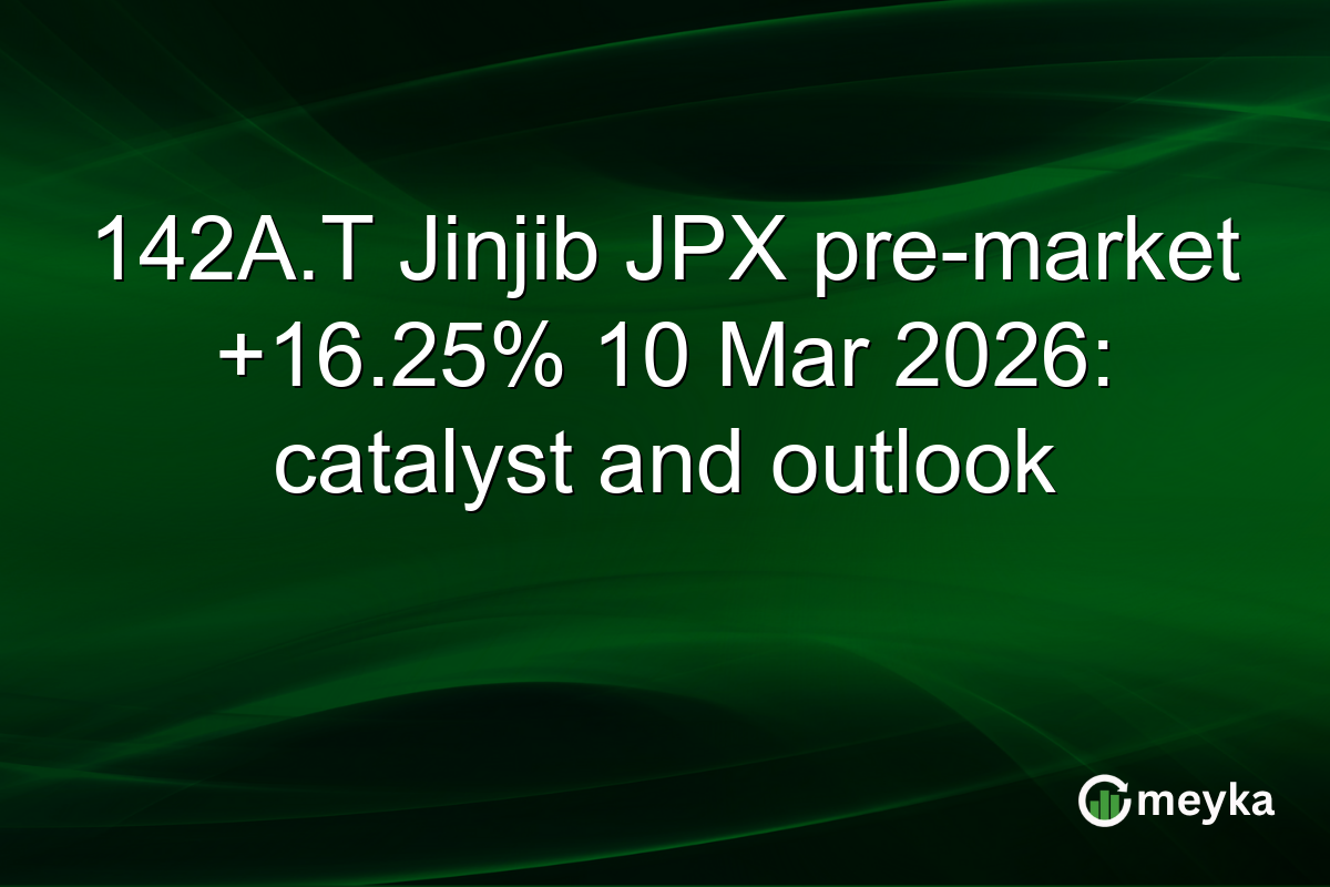 142A.T Jinjib JPX pre-market +16.25% 10 Mar 2026: catalyst and outlook