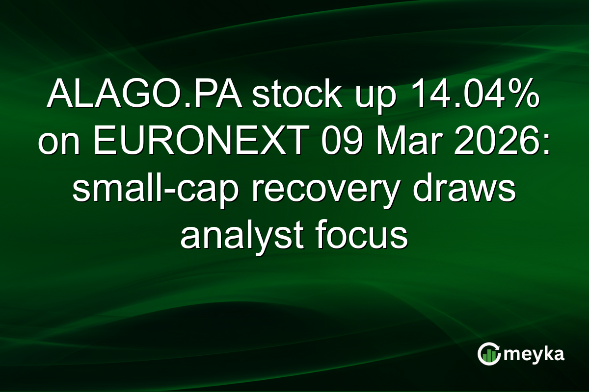 ALAGO.PA stock up 14.04% on EURONEXT 09 Mar 2026: small-cap recovery draws analyst focus