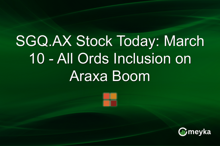 SGQ.AX Stock Today: March 10 - All Ords Inclusion on Araxa Boom