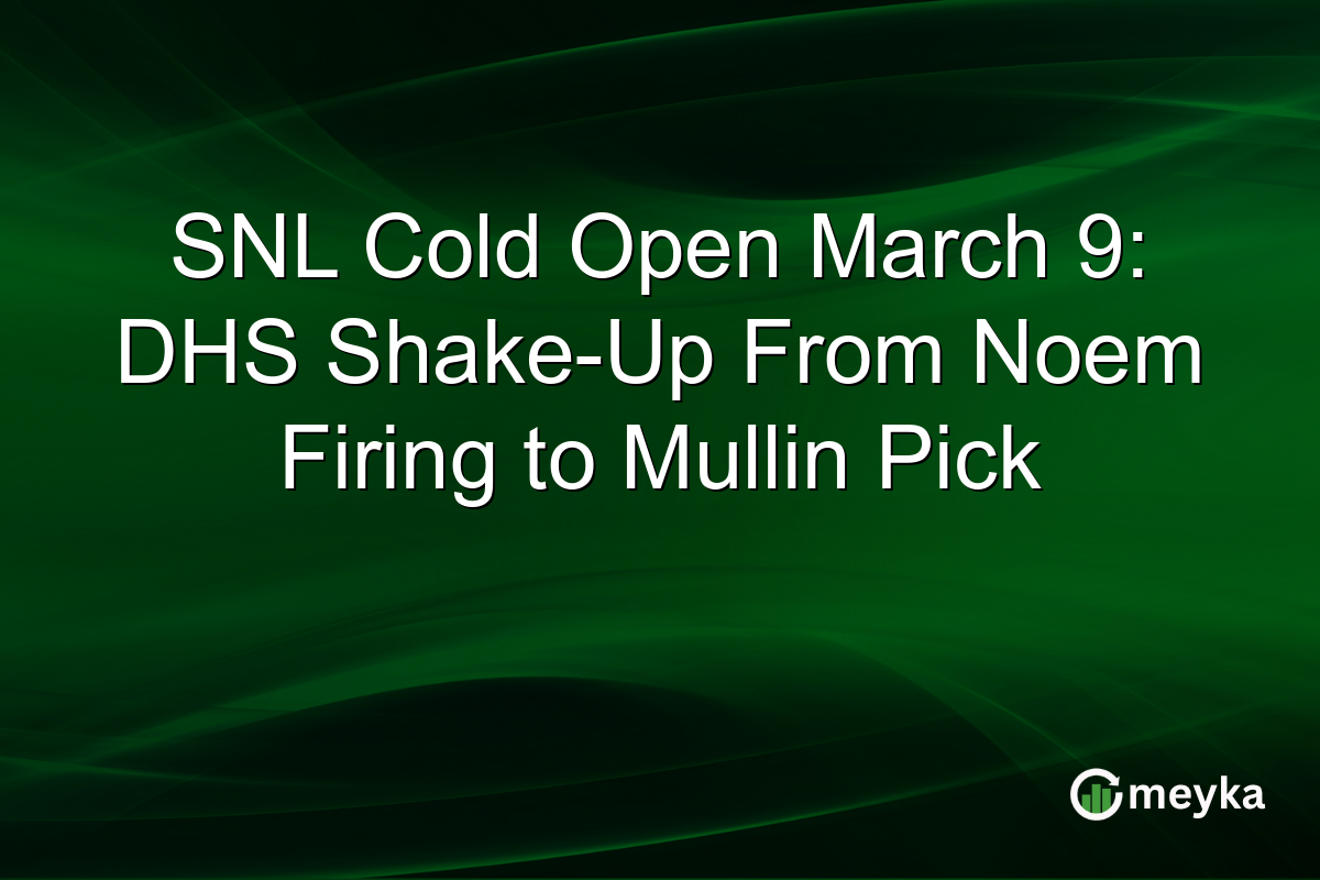 SNL Cold Open March 9: DHS Shake-Up From Noem Firing to Mullin Pick