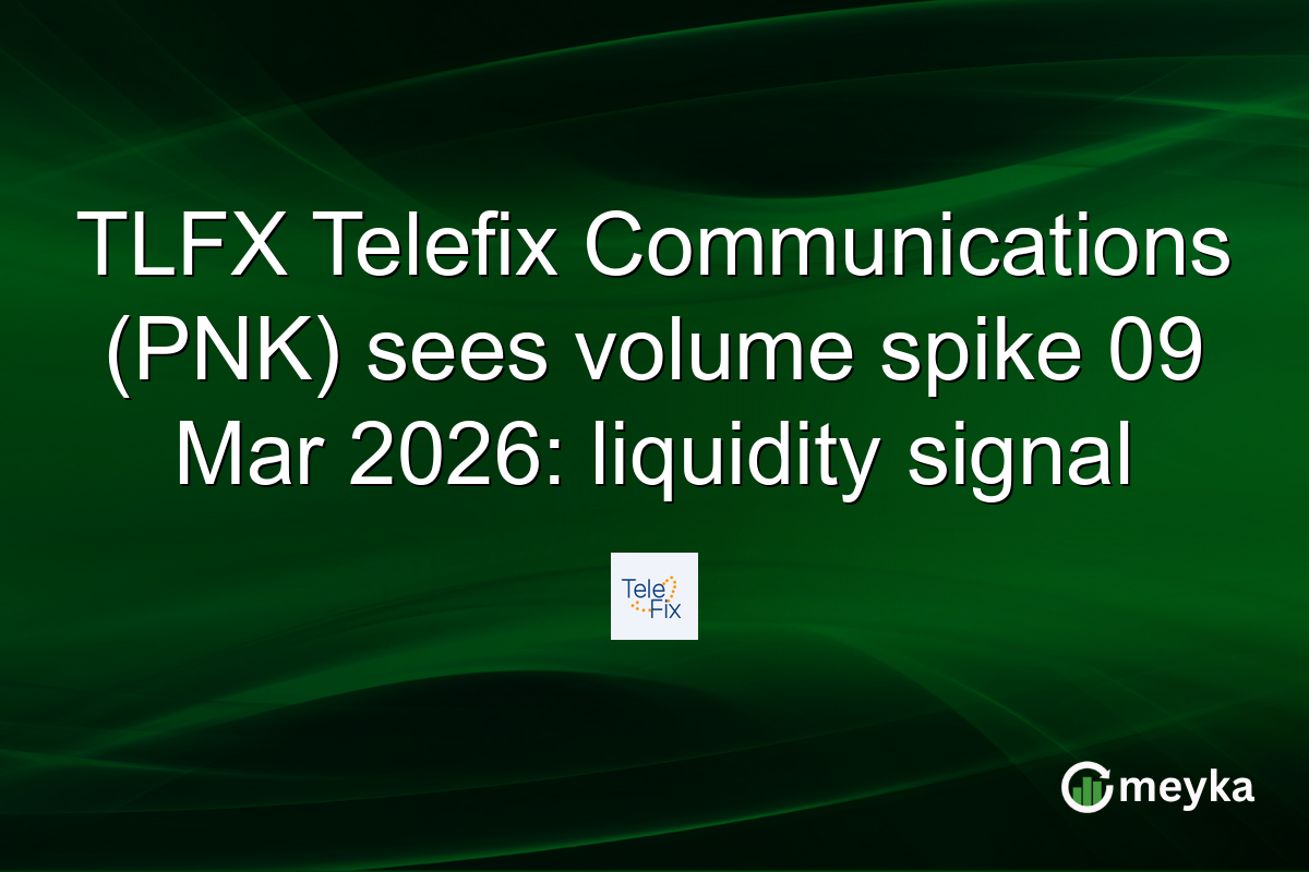 TLFX Telefix Communications (PNK) sees volume spike 09 Mar 2026: liquidity signal