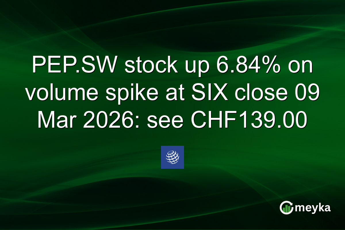 PEP.SW stock up 6.84% on volume spike at SIX close 09 Mar 2026: see CHF139.00