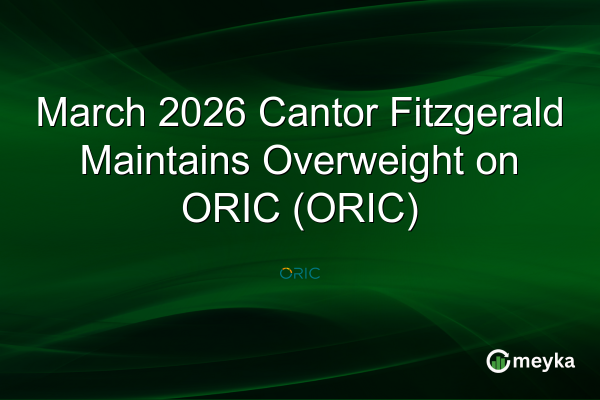 March 2026 Cantor Fitzgerald Maintains Overweight on ORIC (ORIC)