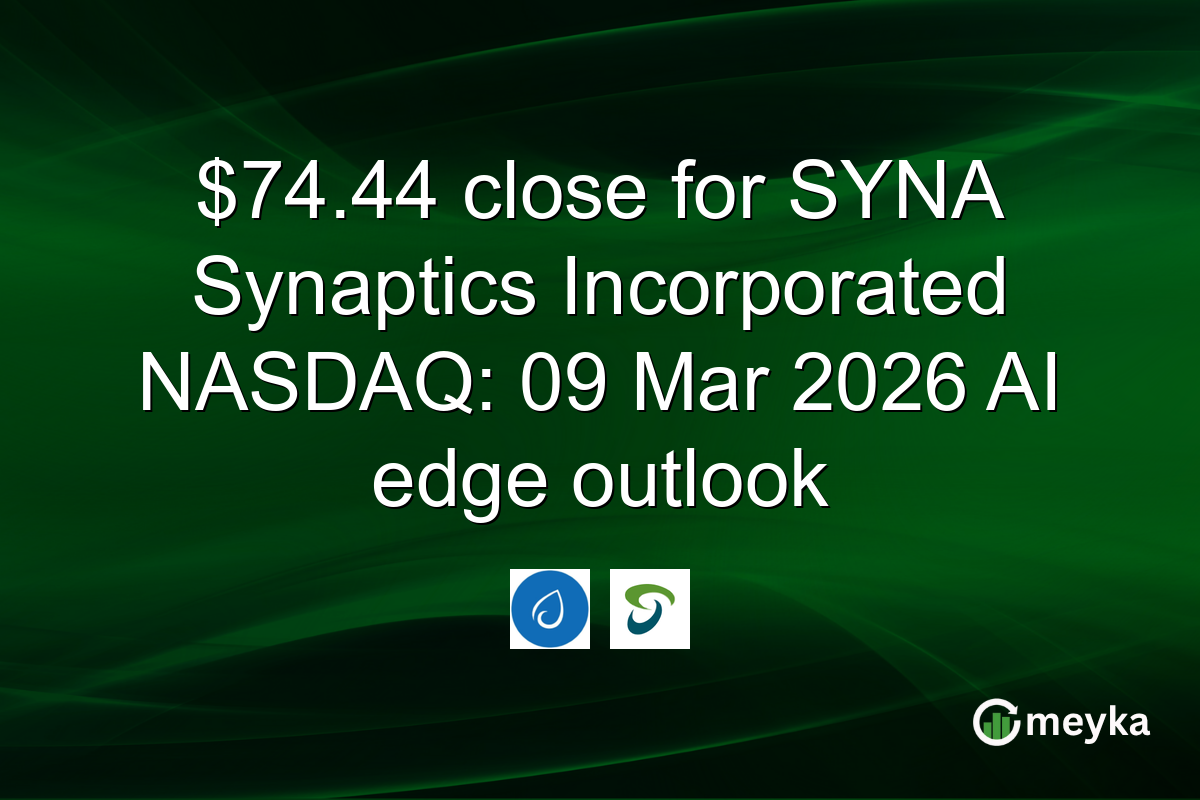 $74.44 close for SYNA Synaptics Incorporated NASDAQ: 09 Mar 2026 AI edge outlook