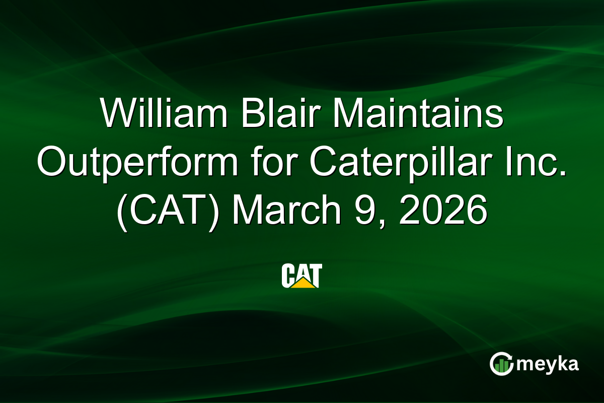 William Blair Maintains Outperform for Caterpillar Inc. (CAT) March 9, 2026