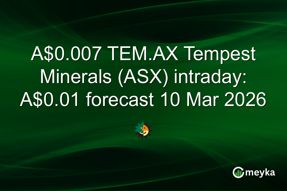 A$0.007 TEM.AX Tempest Minerals (ASX) intraday: A$0.01 forecast 10 Mar 2026
