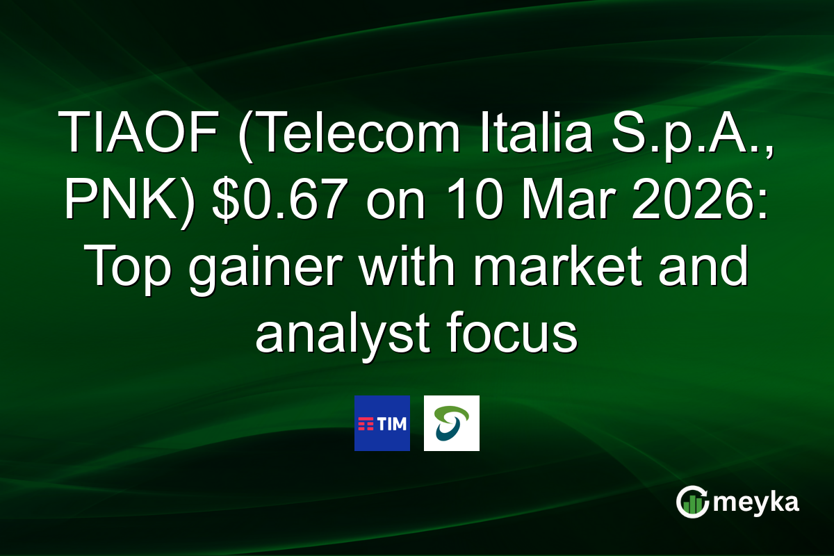 TIAOF (Telecom Italia S.p.A., PNK) $0.67 on 10 Mar 2026: Top gainer with market and analyst focus