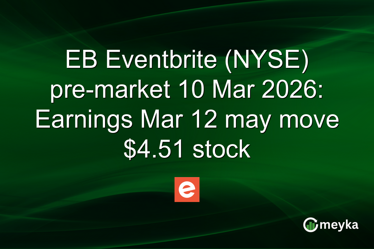 EB Eventbrite (NYSE) pre-market 10 Mar 2026: Earnings Mar 12 may move $4.51 stock