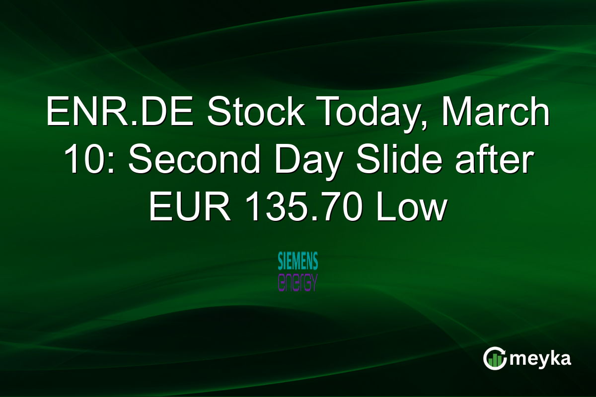 ENR.DE Stock Today, March 10: Second Day Slide after EUR 135.70 Low