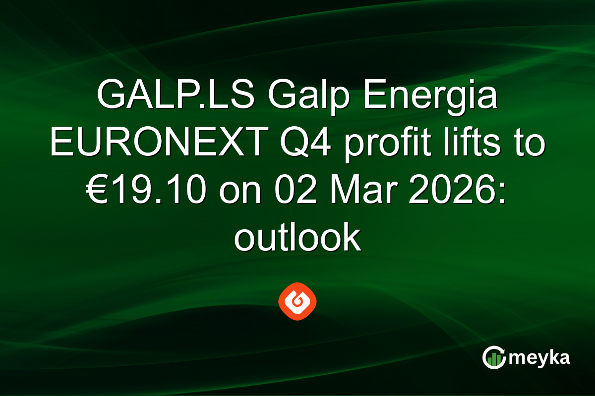 GALP.LS Galp Energia EURONEXT Q4 profit lifts to €19.10 on 02 Mar 2026: outlook