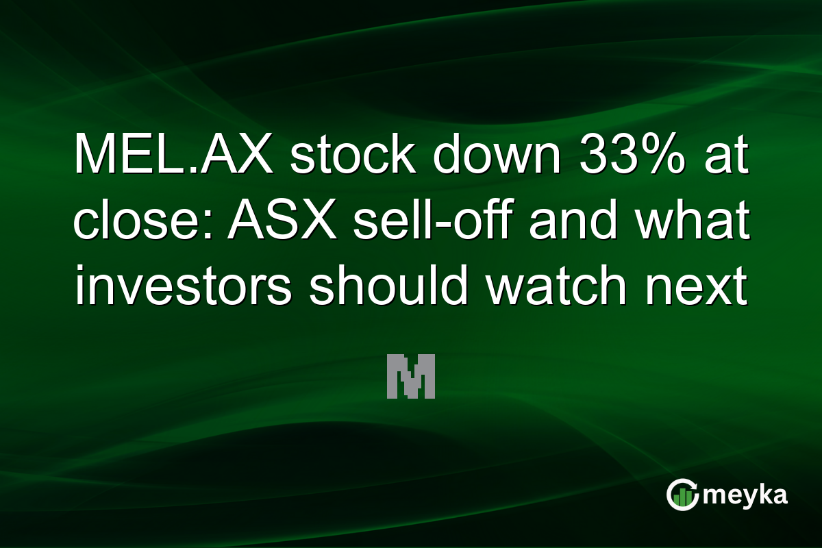 MEL.AX stock down 33% at close: ASX sell-off and what investors should watch next