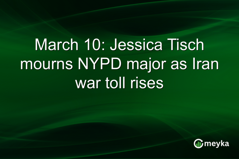March 10: Jessica Tisch mourns NYPD major as Iran war toll rises