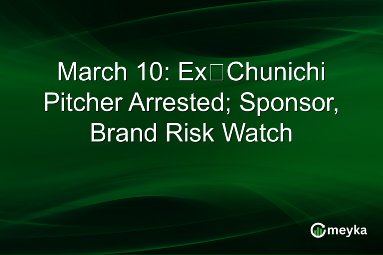 March 10: Ex‑Chunichi Pitcher Arrested; Sponsor, Brand Risk Watch